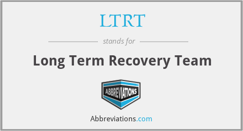 LTRT - Long Term Recovery Team