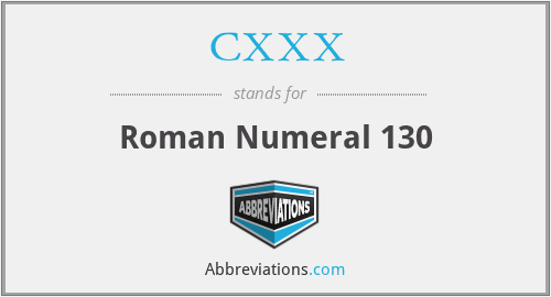 CXXX - Roman Numeral 130