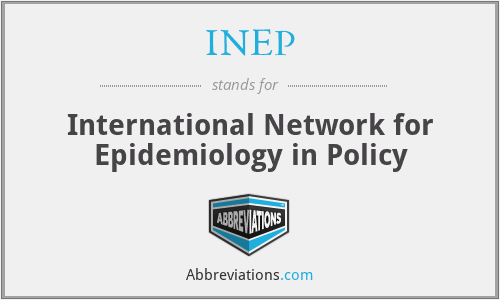 INEP - International Network for Epidemiology in Policy