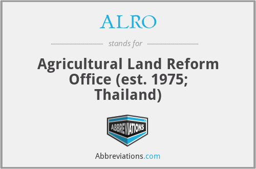 ALRO - Agricultural Land Reform Office (est. 1975; Thailand)