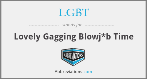 LGBT - Lovely Gagging Blowj*b Time