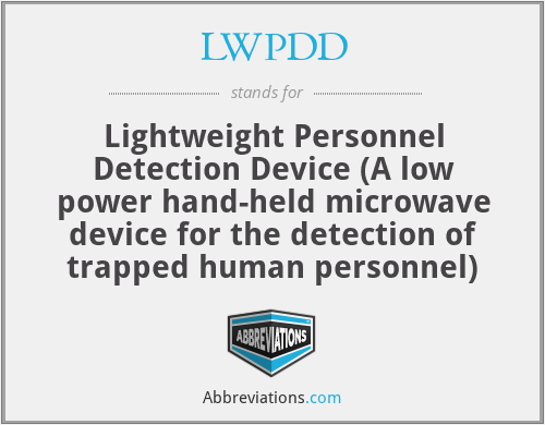 LWPDD - Lightweight Personnel Detection Device (A low power hand-held microwave device for the detection of trapped human personnel)