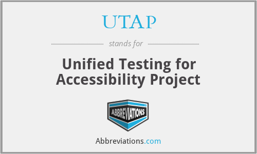 UTAP - Unified Testing for Accessibility Project
