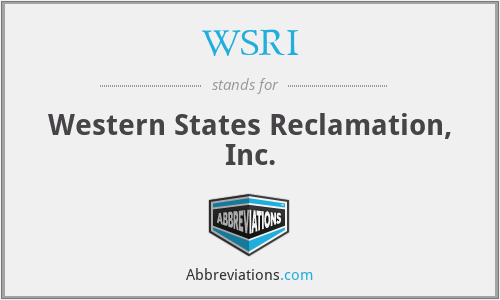 WSRI - Western States Reclamation, Inc.