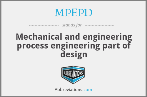 MPEPD - Mechanical and engineering process engineering part of design