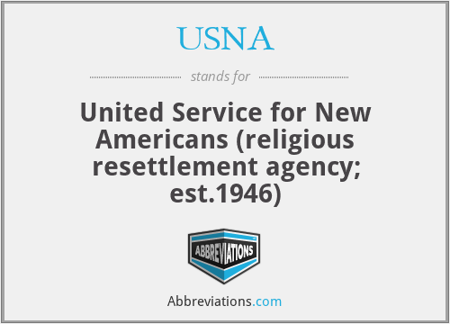 USNA - United Service for New Americans (religious resettlement agency; est.1946)