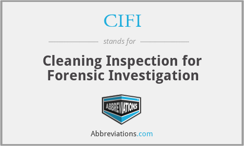 CIFI - Cleaning Inspection for Forensic Investigation