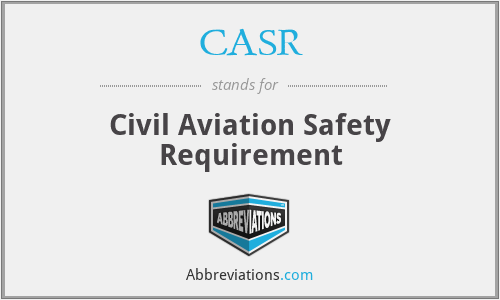 CASR - Civil Aviation Safety Requirement
