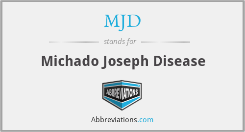 MJD - Michado Joseph Disease
