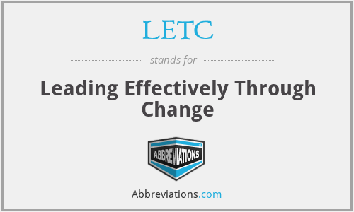 LETC - Leading Effectively Through Change