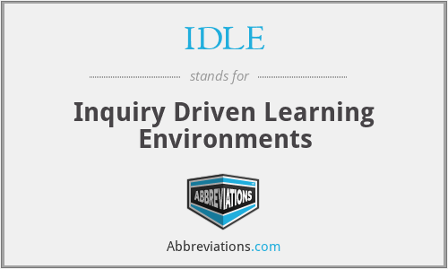 IDLE - Inquiry Driven Learning Environments