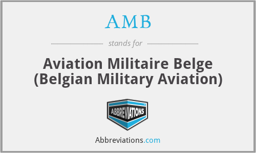 AMB - Aviation Militaire Belge
(Belgian Military Aviation)