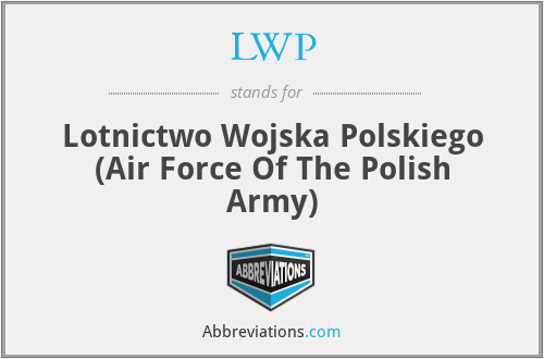 LWP - Lotnictwo Wojska Polskiego
(Air Force Of The Polish Army)