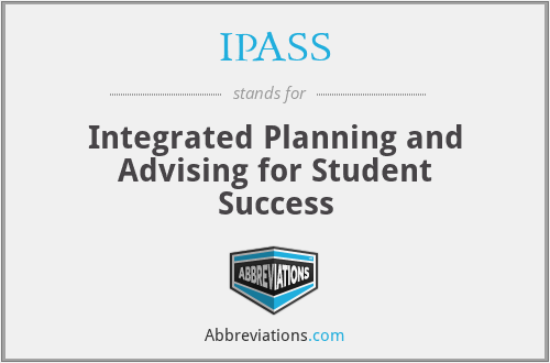 IPASS - Integrated Planning and Advising for Student Success