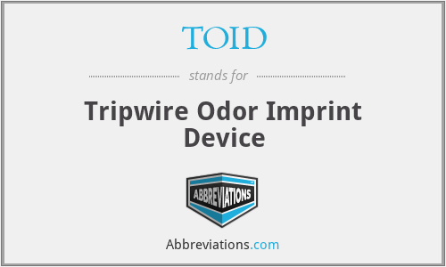 TOID - Tripwire Odor Imprint Device