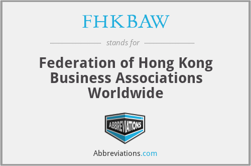 FHKBAW - Federation of Hong Kong Business Associations Worldwide