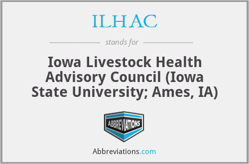 ILHAC - Iowa Livestock Health Advisory Council (Iowa State University; Ames, IA)