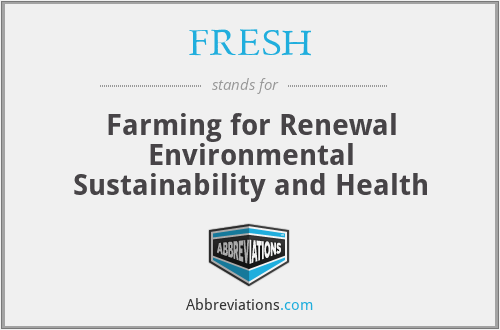 FRESH - Farming for Renewal Environmental Sustainability and Health