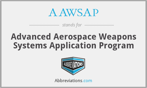 AAWSAP - Advanced Aerospace Weapons Systems Application Program