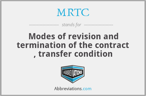 MRTC - Modes of revision and termination of the contract , transfer condition