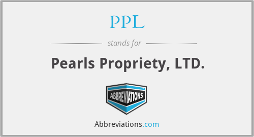 PPL - Pearls Propriety, LTD.