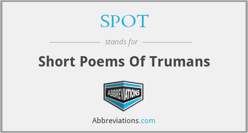 SPOT - Short Poems Of Trumans