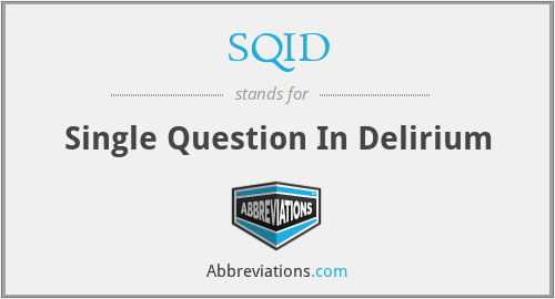 SQID - Single Question In Delirium