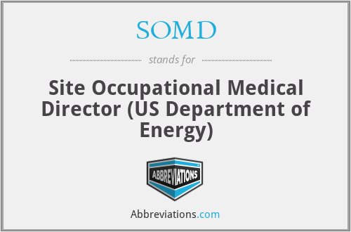 SOMD - Site Occupational Medical Director (US Department of Energy)