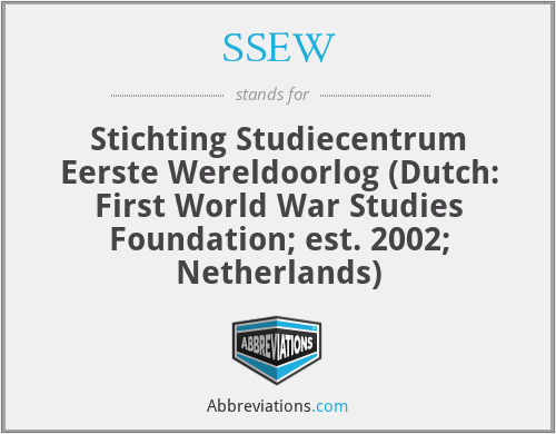 SSEW - Stichting Studiecentrum Eerste Wereldoorlog (Dutch: First World War Studies Foundation; est. 2002; Netherlands)
