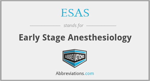 ESAS - Early Stage Anesthesiology