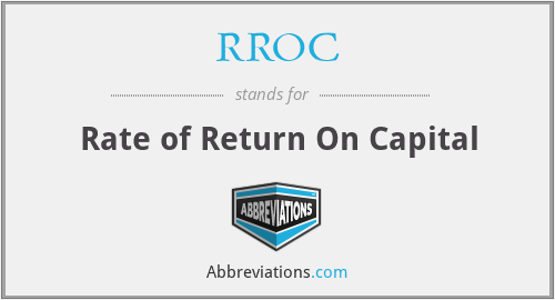 RROC - Rate of Return On Capital