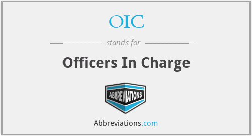 OIC - Officers In Charge