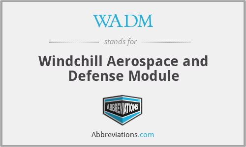 WADM - Windchill Aerospace and Defense Module