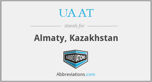 UAAT - Almaty, Kazakhstan