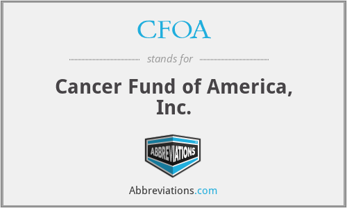 CFOA - Cancer Fund of America, Inc.
