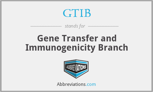 GTIB - Gene Transfer and Immunogenicity Branch