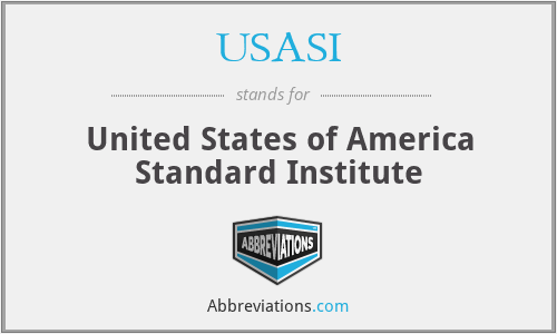 USASI - United States of America Standard Institute