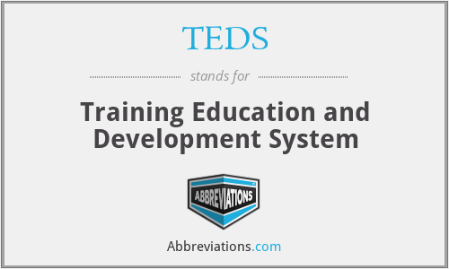 TEDS - Training Education and Development System