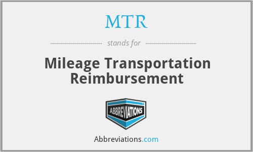 MTR - Mileage Transportation Reimbursement