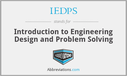 IEDPS - Introduction to Engineering Design and Problem Solving