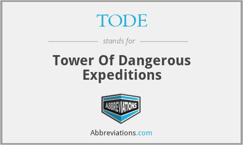 TODE - Tower Of Dangerous Expeditions