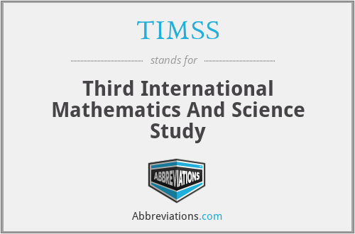 TIMSS - Third International Mathematics And Science Study
