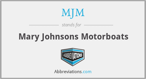 MJM - Mary Johnsons Motorboats