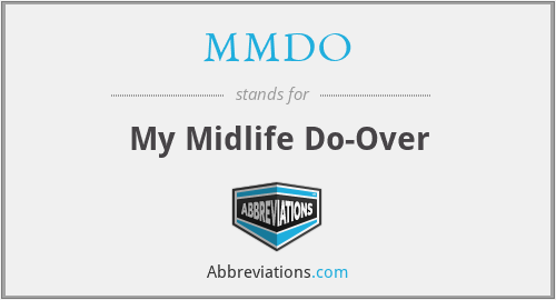 MMDO - My Midlife Do-Over