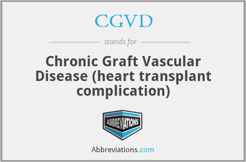 CGVD - Chronic Graft Vascular Disease (heart transplant complication)