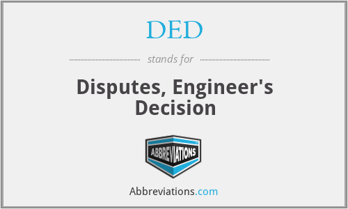 DED - Disputes, Engineer's Decision