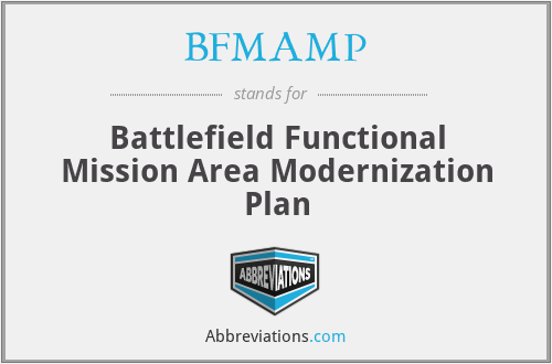 BFMAMP - Battlefield Functional Mission Area Modernization Plan