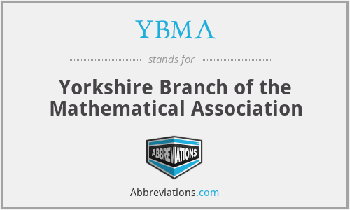 YBMA - Yorkshire Branch of the Mathematical Association