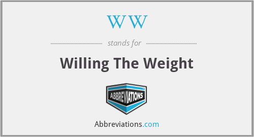 WW - Willing The Weight