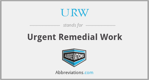 URW - Urgent Remedial Work
